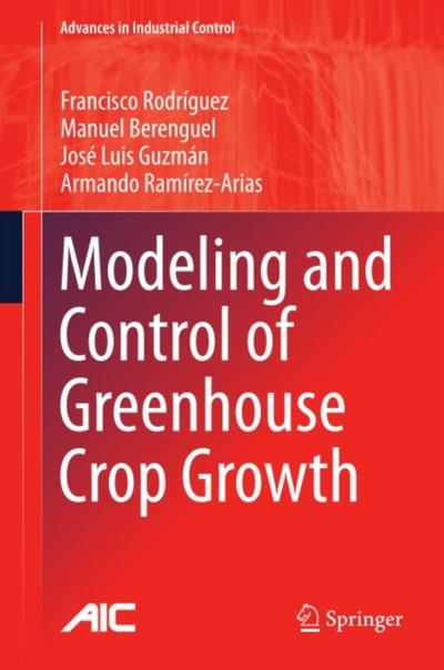 Modeling and Control of Greenhouse Crop Growth