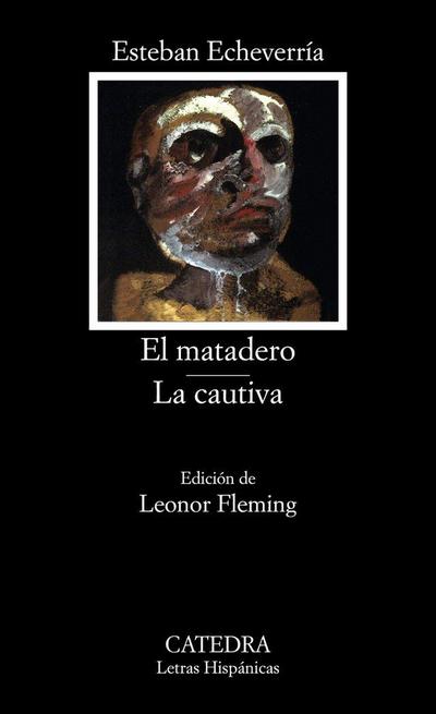 El matadero ; La cautiva