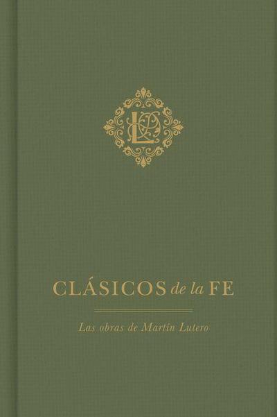 Clásicos de la Fe: Lutero