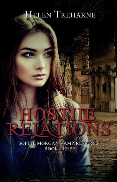 Hostile Relations (Sophie Morgan Vampire Series, #3)