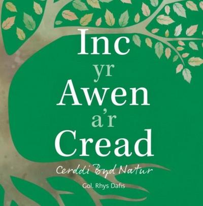 Barddas, C: Inc yr Awen a’r Cread - Cerddi Byd Natur