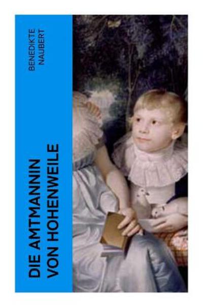 Die Amtmannin von Hohenweile