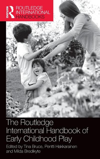 The Routledge International Handbook of Early Childhood Play
