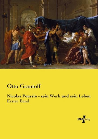 Nicolas Poussin - sein Werk und sein Leben