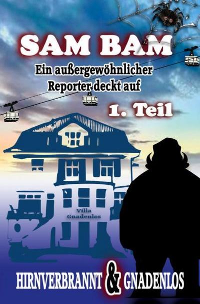 Hirnverbrannt und Gnadenlos