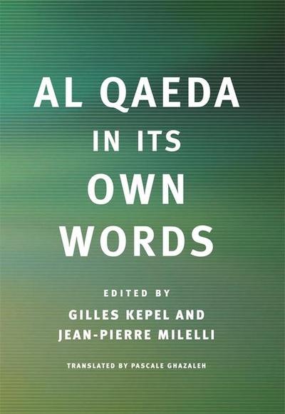 Al Qaeda in Its Own Words