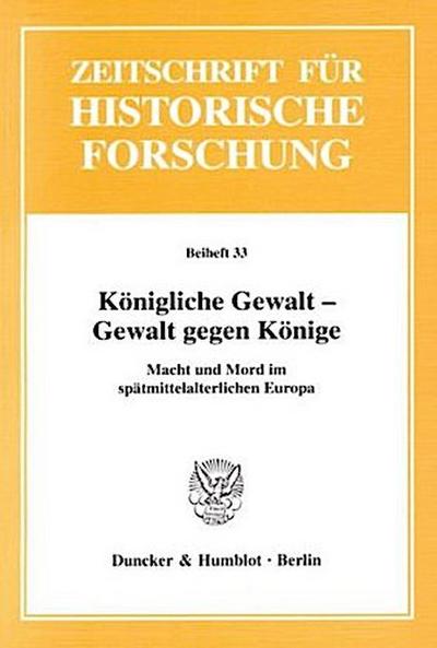 Königliche Gewalt - Gewalt gegen Könige.
