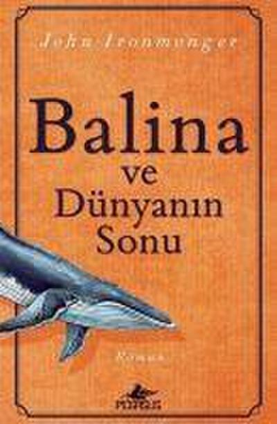 Balina ve Dünyanin Sonu