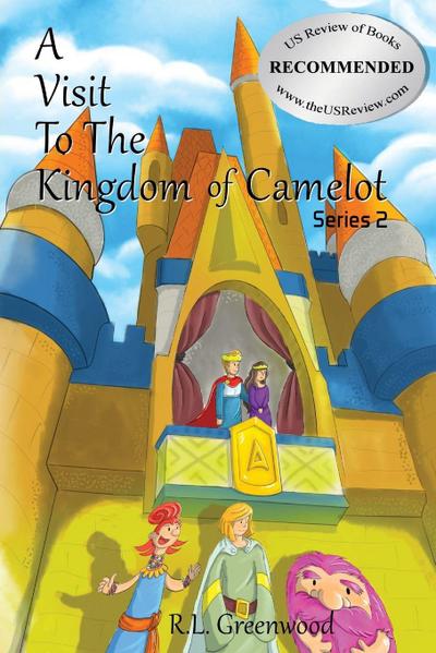 A Visit To The Kingdom of Camelot