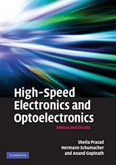 High-Speed Electronics and Optoelectronics: Devices and Circuits