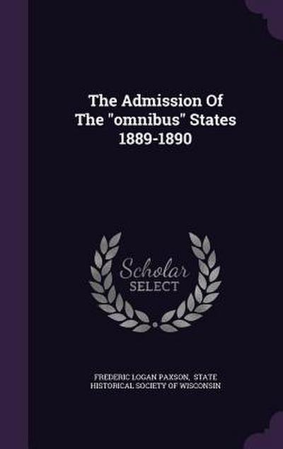 The Admission Of The "omnibus" States 1889-1890