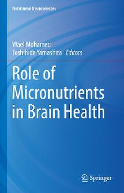 Role of Micronutrients in Brain Health