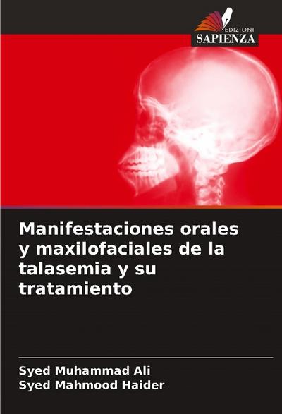 Manifestaciones orales y maxilofaciales de la talasemia y su tratamiento