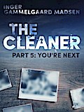 The Cleaner 5: You’re Next