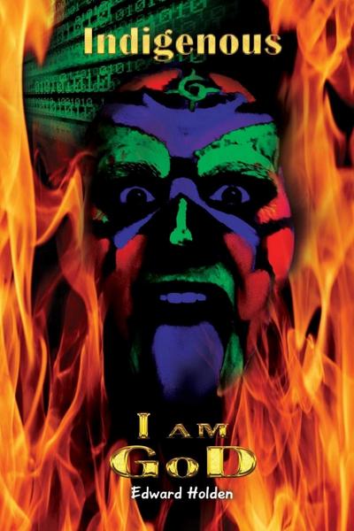 I am GoD Indigenous (Creation, #3)