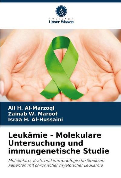 Leukämie - Molekulare Untersuchung und immungenetische Studie