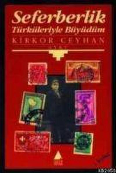 Seferberlik Türküleriyle Büyüdüm