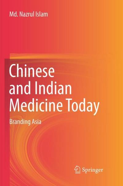 Chinese and Indian Medicine Today