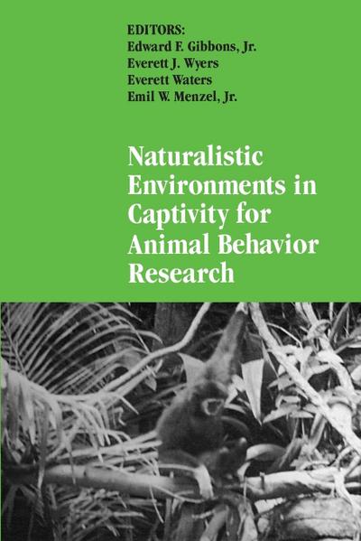 Naturalistic Environments in Captivity for Animal Behavior Research