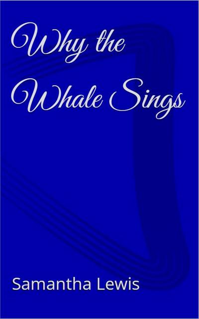 Why the Whale Sings