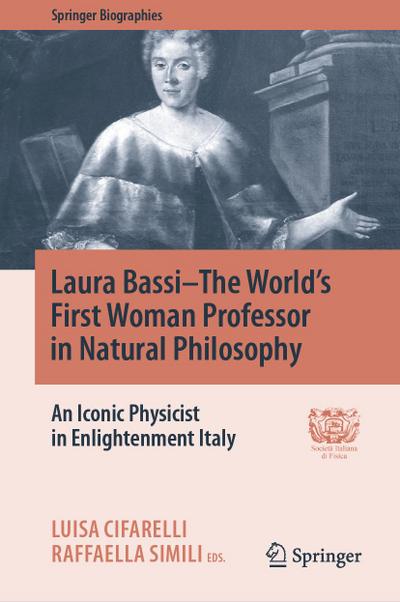Laura Bassi-The World’s First Woman Professor in Natural Philosophy