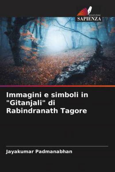 Immagini e simboli in "Gitanjali" di Rabindranath Tagore