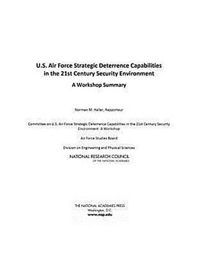 U.S. Air Force Strategic Deterrence Capabilities in the 21st Century Security Environment