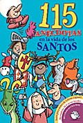 115 anecdotas en la vida de los santos