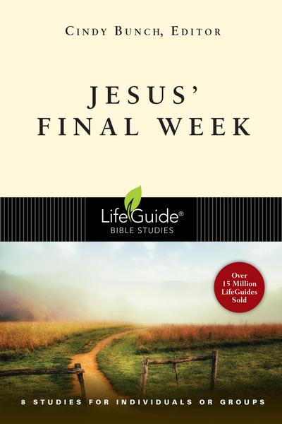 Jesus’ Final Week