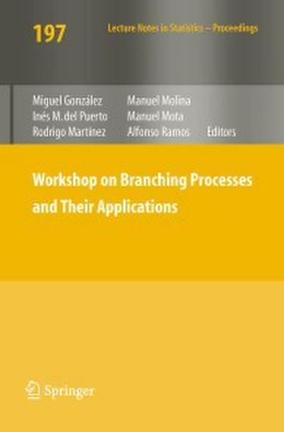 Workshop on Branching Processes and Their Applications