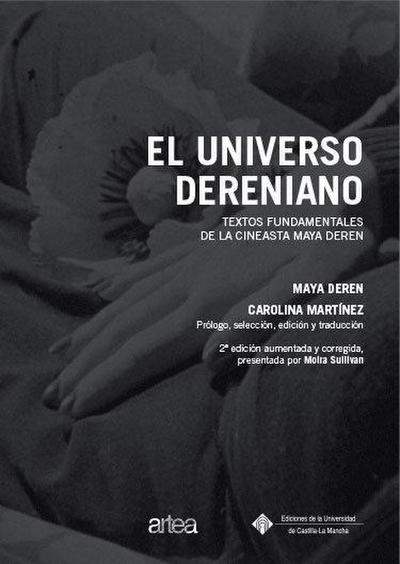 El universo dereniano : textos fundamentales de la cineasta Maya Deren