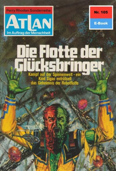 Atlan 105: Die Flotte der Glücksbringer