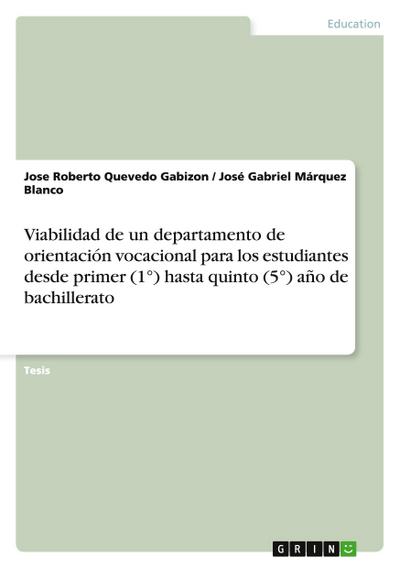Viabilidad de un departamento de orientación vocacional para los estudiantes desde primer (1°) hasta quinto (5°) año de bachillerato