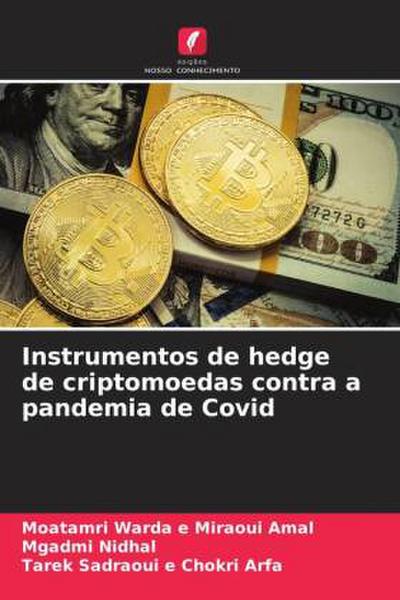 Instrumentos de hedge de criptomoedas contra a pandemia de Covid