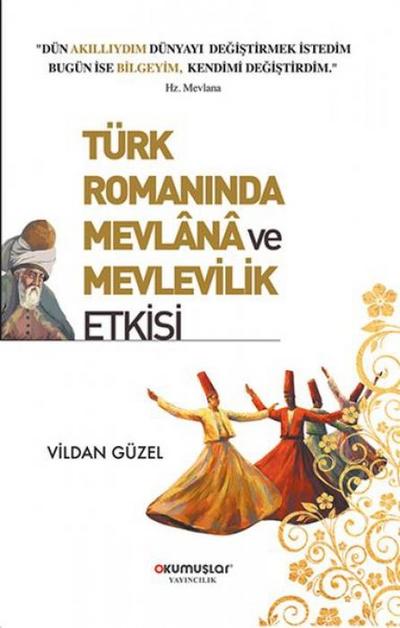 Türk Romaninda Mevlana ve Mevlevilik Etkisi