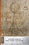 Leviathan and the Air?Pump ? Hobbes, Boyle, and the Experimental Life (Princeton Classics, 32)