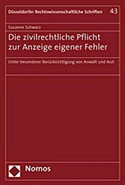 Die zivilrechtliche Pflicht zur Anzeige eigener Fehler