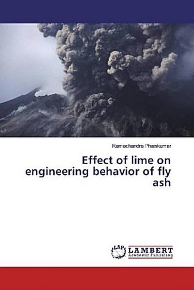 Effect of lime on engineering behavior of fly ash