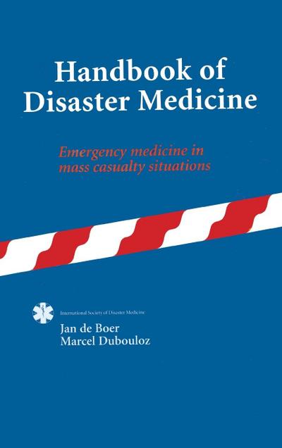 Handbook of Disaster Medicine