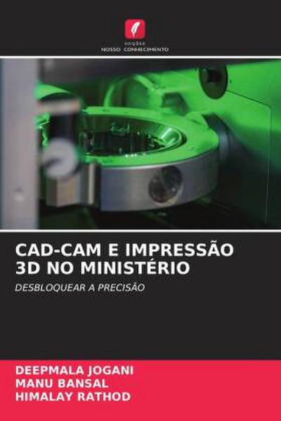 CAD-CAM E IMPRESSÃO 3D NO MINISTÉRIO