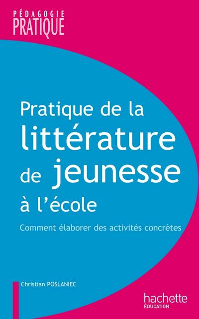 Pratique de la littérature de jeunesse à l’école