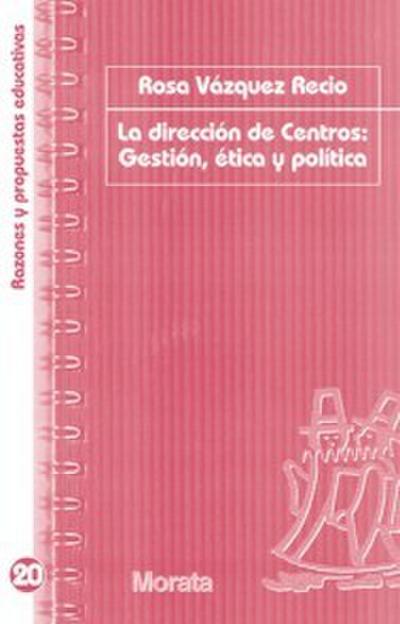 La dirección de centros: Gestión, ética y política