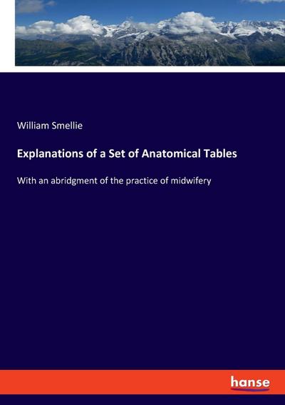 Explanations of a Set of Anatomical Tables