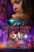 She’s Promised to Him, But I Have Her Heart
