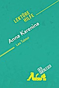 Anna Karenina von Leo Tolstoi (Lektürehilfe)