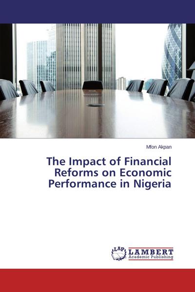 The Impact of Financial Reforms on Economic Performance in Nigeria