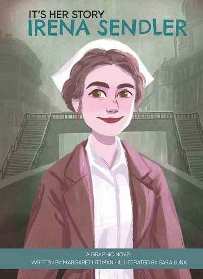 It’s Her Story Irena Sendler a Graphic Novel