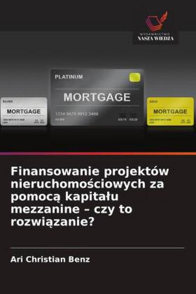 Finansowanie projektów nieruchomo¿ciowych za pomoc¿ kapita¿u mezzanine - czy to rozwi¿zanie?