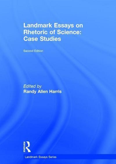 Landmark Essays on Rhetoric of Science: Case Studies