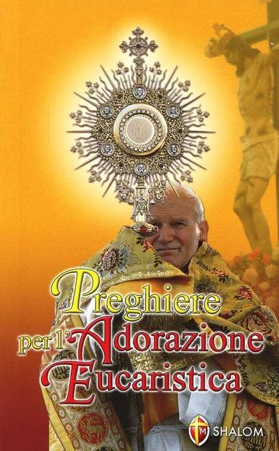 Preghiere per l’adorazione eucaristica